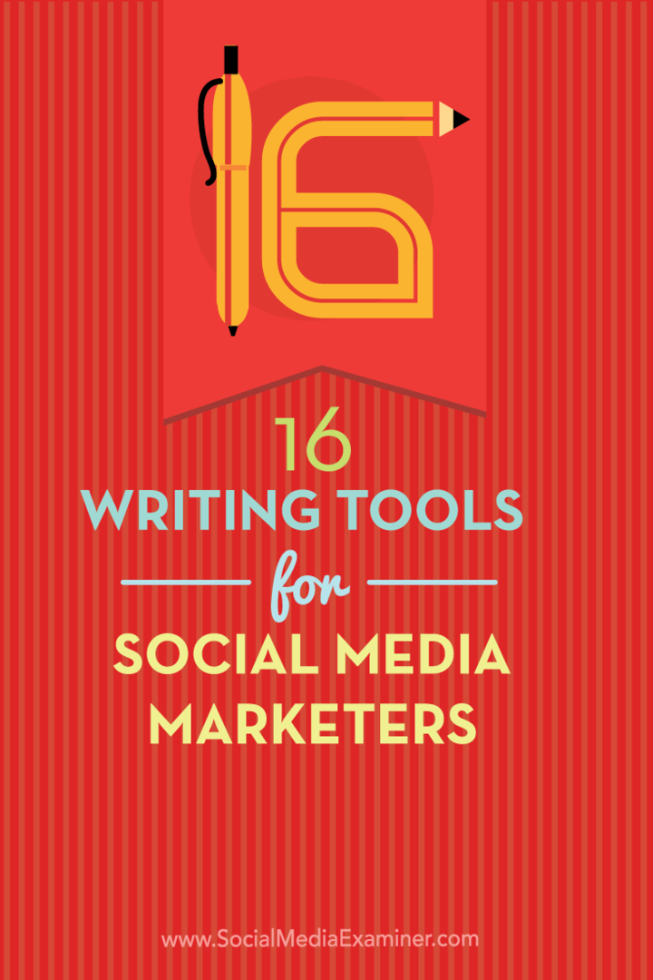 16 outils d'écriture pour les spécialistes du marketing des médias sociaux: Social Media Examiner