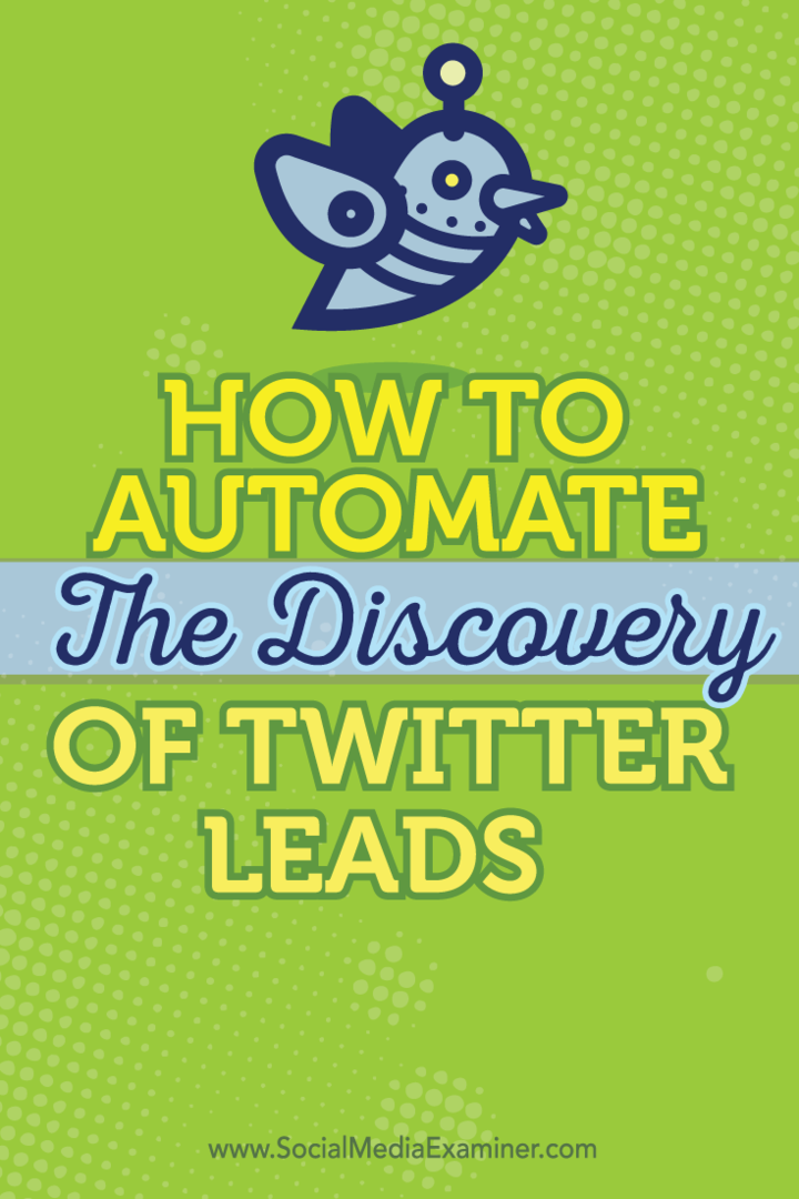 Comment automatiser la découverte des leads Twitter: Social Media Examiner