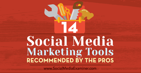 14 outils de marketing sur les réseaux sociaux