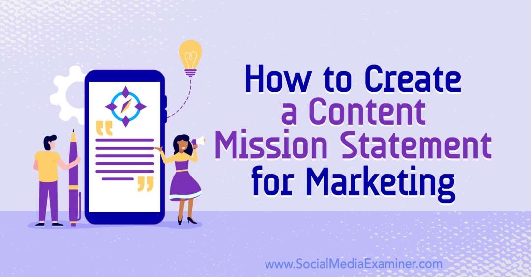 Comment créer un énoncé de mission de contenu pour le marketing par Joe Pulizzi sur Social Media Examiner.