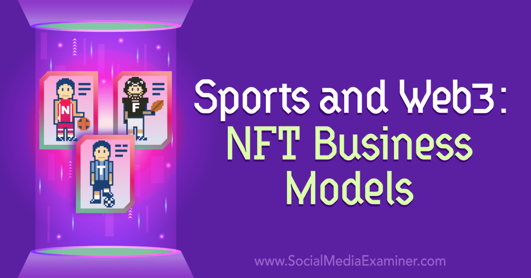 Sports et Web3: modèles commerciaux NFT: examinateur de médias sociaux