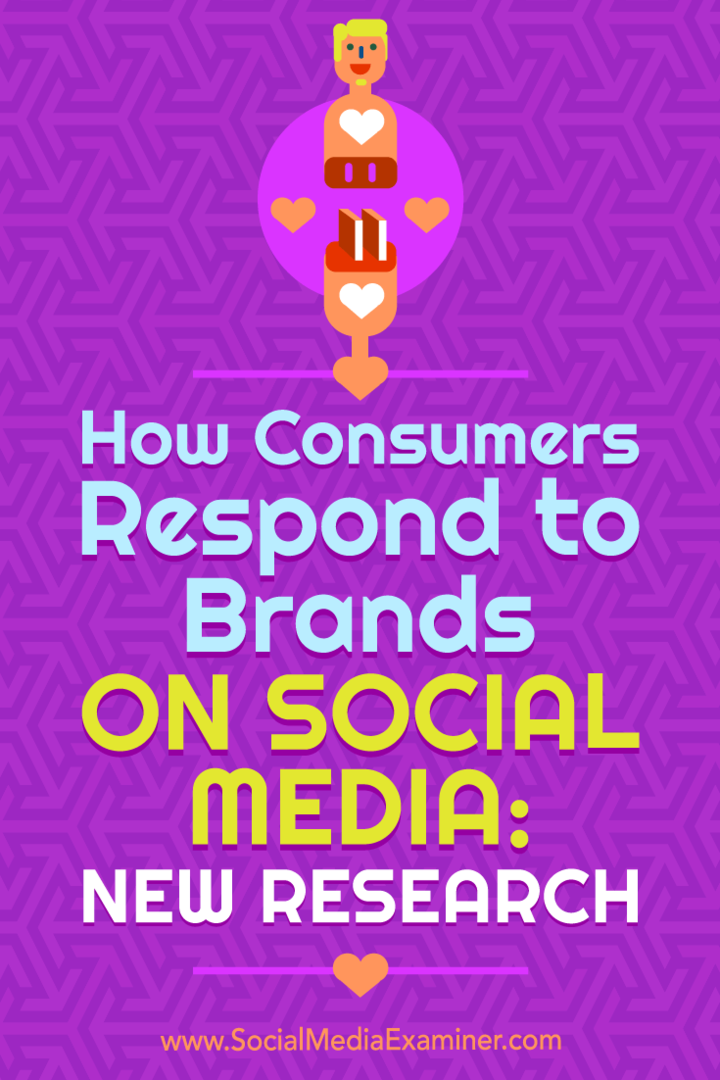 Comment les consommateurs réagissent aux marques sur les réseaux sociaux: nouvelle recherche: Social Media Examiner