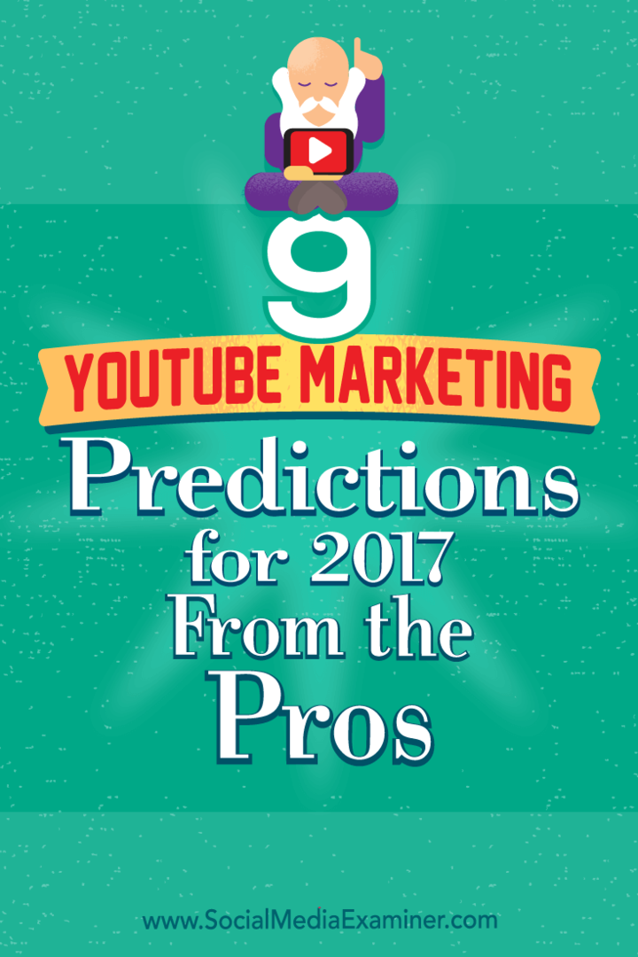 9 prévisions marketing YouTube pour 2017 des pros: examinateur des médias sociaux