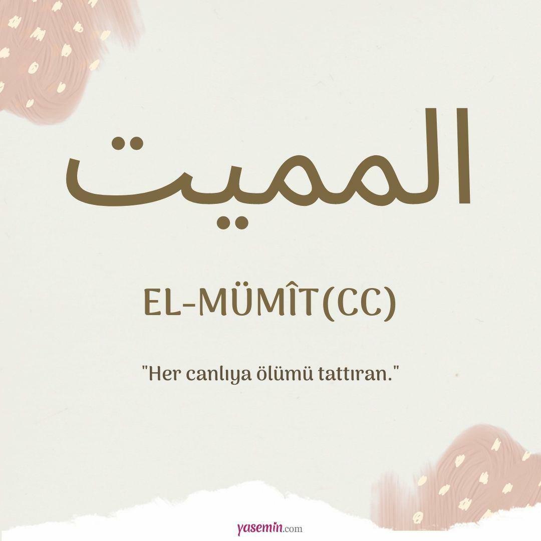 Que signifie Al-Mumit (c.c) d'Esma-ul Husna? Quelles sont les vertus d'al-Mumit (c.c) ?