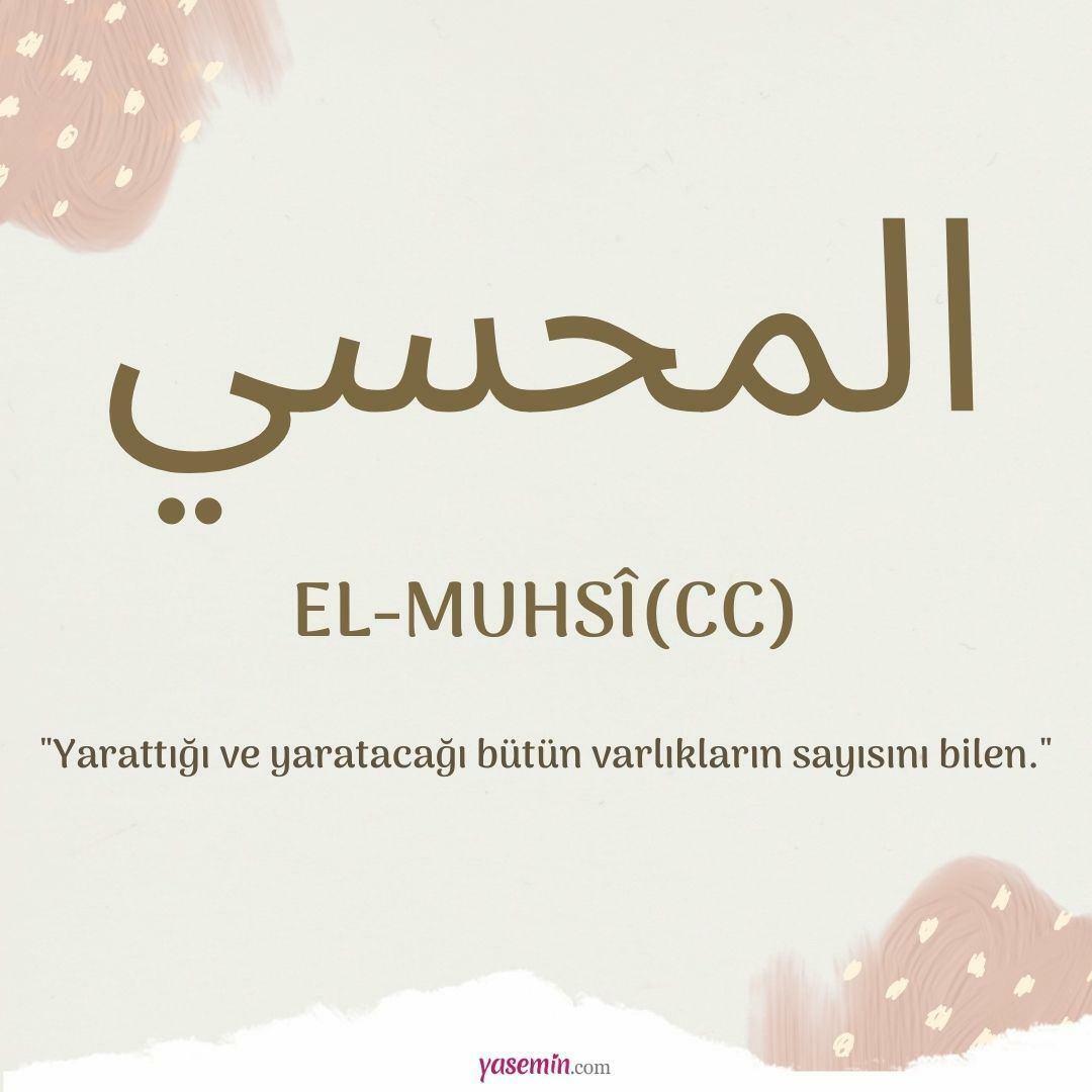Que signifie Al-Muhsi (cc) d'Esma-ul Husna? Quelles sont les vertus d'al-Muhsi (cc) ?