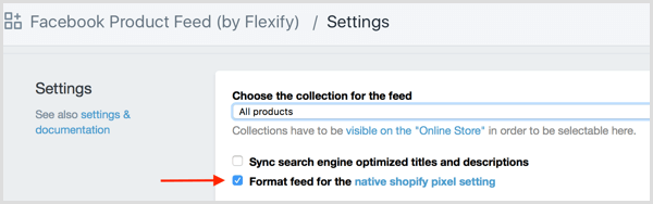 Cochez la case Format du flux pour la case à cocher Native Shopify Pixel Setting dans Shopify.