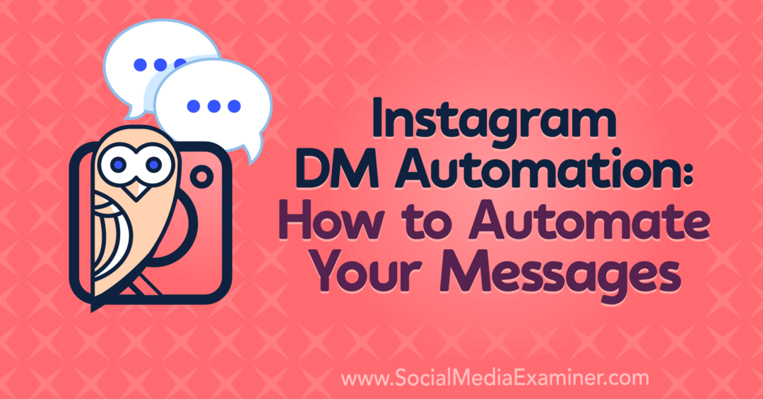 Instagram DM Automation: Comment automatiser vos messages: Social Media Examiner