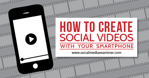 créer des vidéos sociales