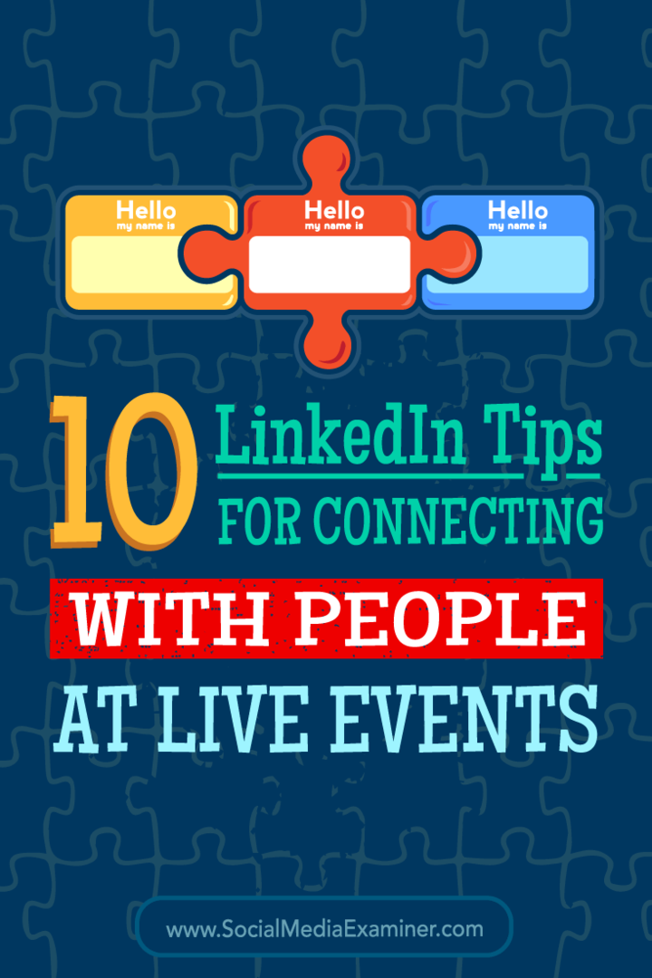 10 conseils LinkedIn pour se connecter avec les gens lors d'événements en direct: Social Media Examiner