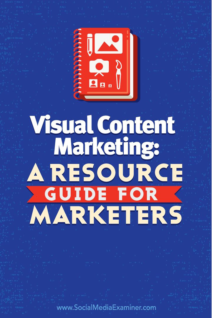 Marketing de contenu visuel: un guide de ressources pour les spécialistes du marketing: examinateur des médias sociaux