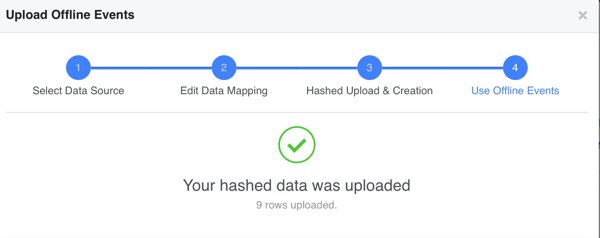 Si vos données hachées ont été téléchargées avec succès, cliquez sur Terminé pour afficher vos données de conversion hors ligne sur Facebook.