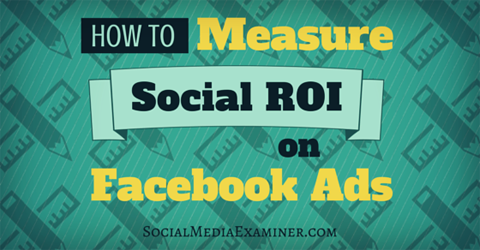 mesurer le ROI social des publicités Facebook